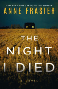 Pdf ebooks for mobiles free download The Night I Died: A Thriller FB2 MOBI DJVU by Anne Frasier