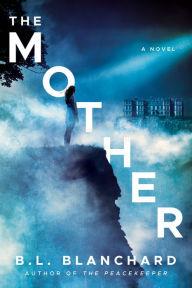 The Mother: A Novel