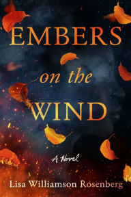 Search download books isbn Embers on the Wind: A Novel 9781542036887 PDF CHM ePub (English Edition) by Lisa Williamson Rosenberg