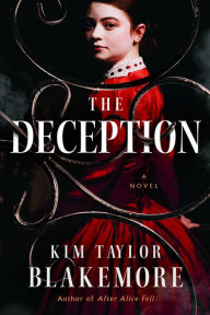 Free download ebook pdf The Deception: A Novel by Kim Taylor Blakemore, Kim Taylor Blakemore English version ePub CHM DJVU