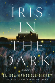 Free ebook downloads links Iris in the Dark: A Novel by Elissa Grossell Dickey FB2 DJVU ePub 9781542037822