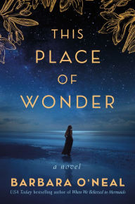 Ebook download pdf free This Place of Wonder: A Novel by Barbara O'Neal