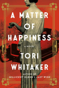 Free download books for kindle touch A Matter of Happiness: A Novel (English Edition)  by Tori Whitaker, Tori Whitaker 9781542038072
