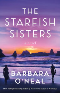 Kindle book free downloads The Starfish Sisters: A Novel in English by Barbara O'Neal, Barbara O'Neal MOBI PDF