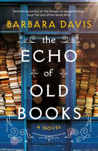 Open source soa ebook download The Echo of Old Books: A Novel in English by Barbara Davis, Barbara Davis RTF CHM 9781662511608