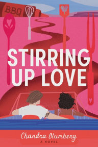Stirring Up Love: A Novel