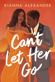 Free full pdf ebook downloads Can't Let Her Go 9781542038454 English version by Kianna Alexander