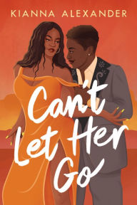 Free english e books download Can't Let Her Go by Kianna Alexander 9781542038454 English version 