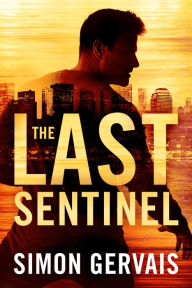 Free kindle books download forum The Last Sentinel by Simon Gervais  9781542038928 (English literature)