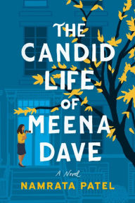 Title: The Candid Life of Meena Dave, Author: Namrata Patel