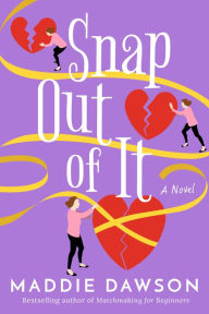 Ebook pdfs download Snap Out of It: A Novel FB2 PDB ePub (English Edition) by Maddie Dawson, Maddie Dawson 9781542039352