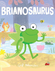 Free audio books free download mp3 Brianosaurus in English FB2 ePub PDF 9781542039376 by Ged Adamson