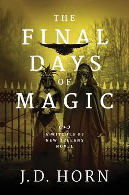 The Final Days of Magic