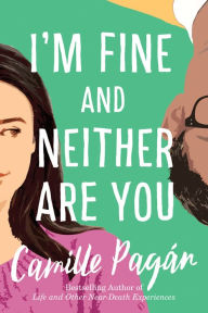 Title: I'm Fine and Neither Are You, Author: Camille Pagan