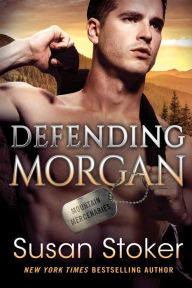 Title: Defending Morgan, Author: Susan Stoker
