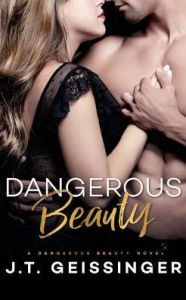 Book audios downloads free Dangerous Beauty ePub RTF by J. T. Geissinger (English literature)