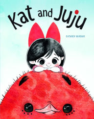 Title: Kat and Juju, Author: Kataneh Vahdani