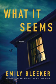 Title: What It Seems, Author: Emily Bleeker