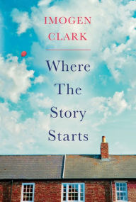 Title: Where The Story Starts, Author: Imogen Clark