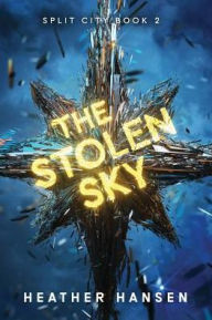Title: The Stolen Sky, Author: Heather Hansen