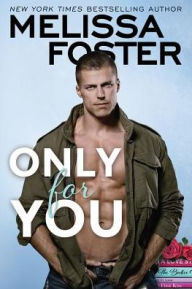 Title: Only for You, Author: Melissa Foster