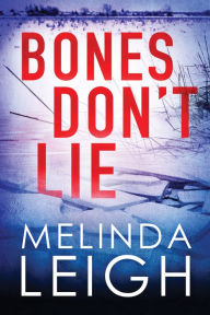 Title: Bones Don't Lie (Morgan Dane Series #3), Author: Melinda Leigh