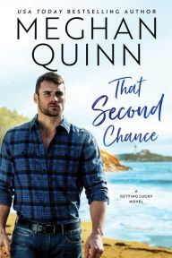 Title: That Second Chance, Author: Meghan Quinn