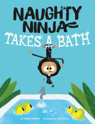 Books Box: Naughty Ninja Takes a Bath by Todd Tarpley, Vin Vogel English version