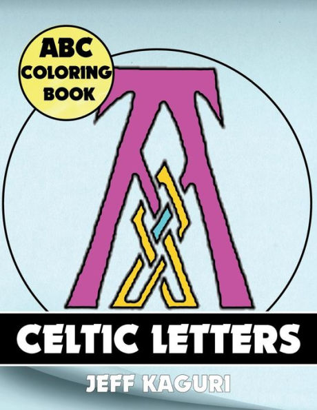 ABC Coloring Book: Celtic Letters