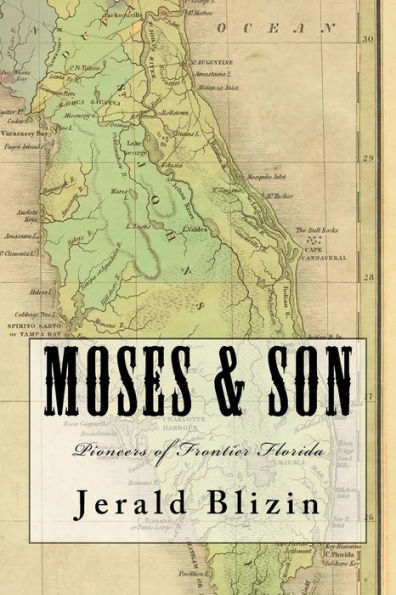 Moses & Son: Pioneers of Frontier Florida
