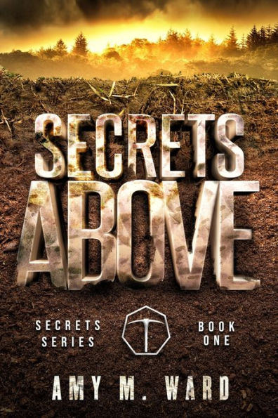 Secrets Above: Book One of the Secrets Series
