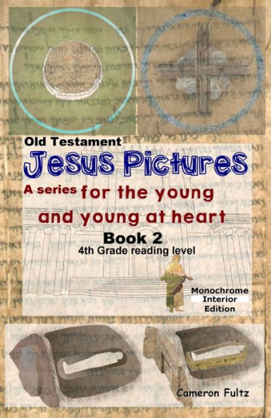 Jesus Pictures: Book 2 (B/W): For the Young and Young at Heart