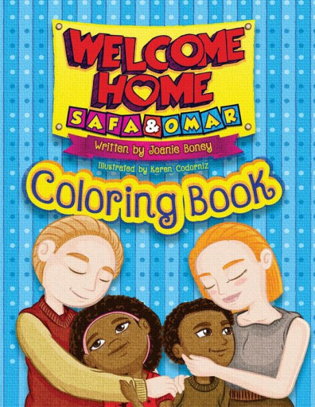 Welcome Home Safa and Omar - Coloring Book: An Adoption Story