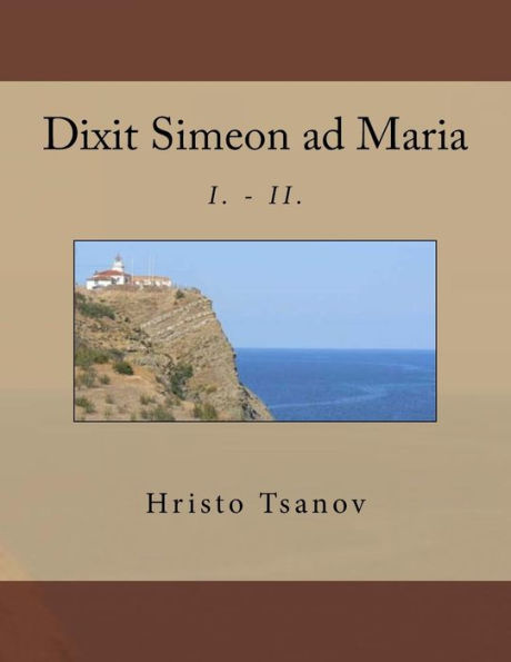 Dixit Simeon ad Maria: I. - II.