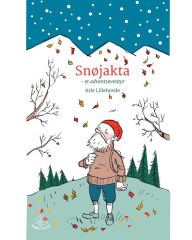 Title: Snojakta: en adventshistorie, Author: Atle Lillehovde