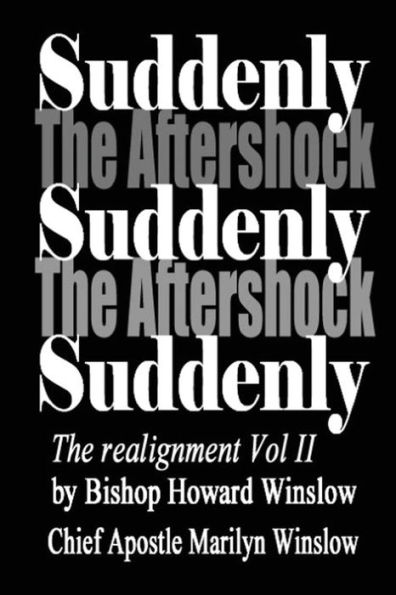 Suddenly The Aftershock: The Realignment