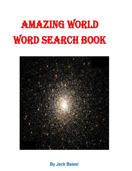 Amazing World Word Search Book: 51 Puzzles with 36 Hidden Words