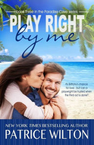Title: Play Right By Me, Author: Patrice Wilton