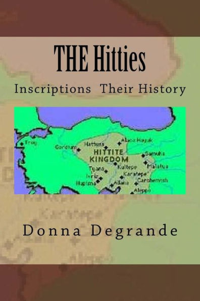 THE Hitties: Inscriptions Their History