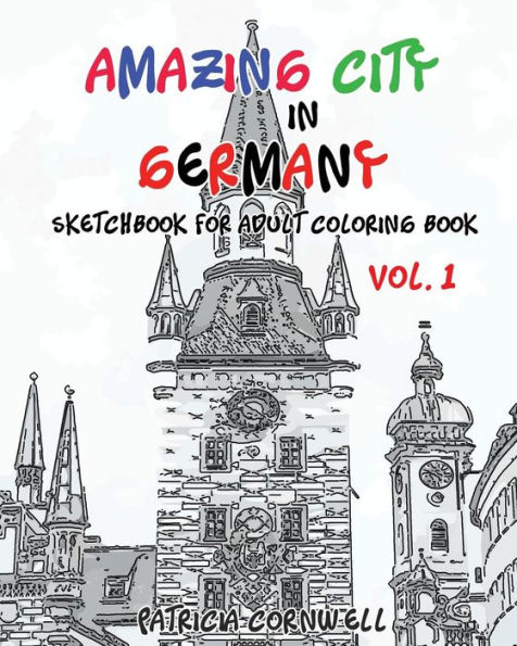 Amazing City in Germany: Sketchbook for Adult Coloring Book Vol.1: Adult Activity Book