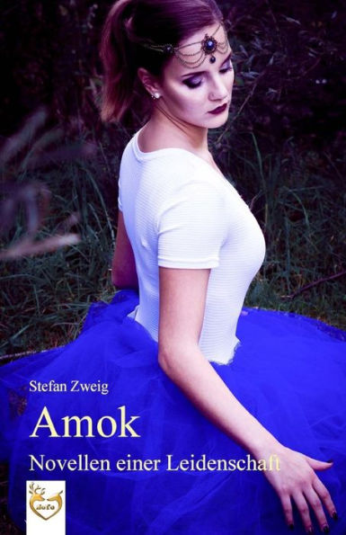 Amok - Novellen einer Leidenschaft