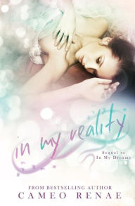 Title: In My Reality, Author: Cameo Renae