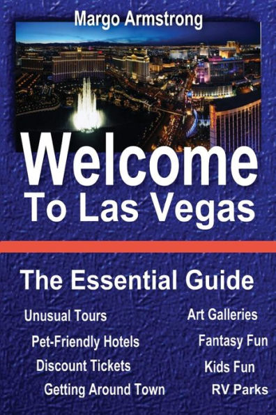 Welcome to Las Vegas: The Essential Guide