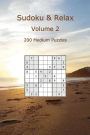 Sudoku & Relax, Volume 2: 200 Medium Puzzles