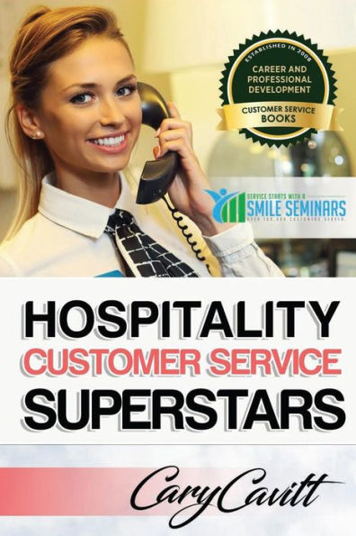 Hospitality Customer Service Superstars: Six attitudes that bring out our best