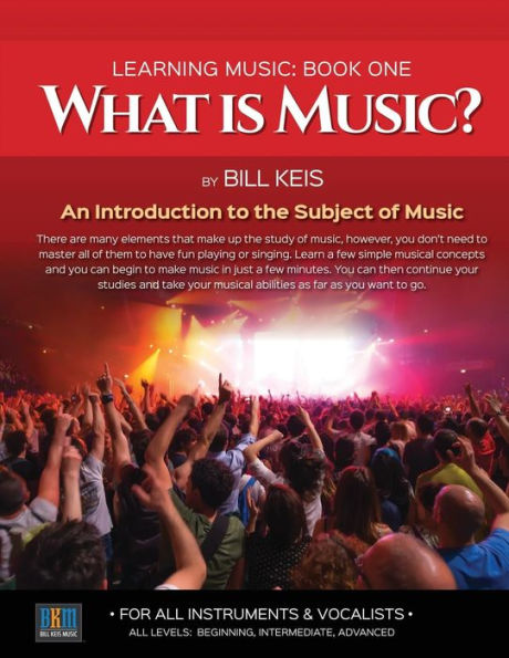 What Is Music?: An Introduction to the subject of Music