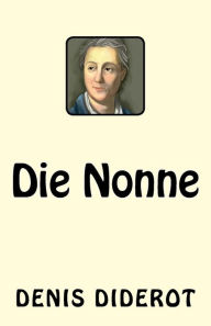 Title: Die Nonne, Author: Denis Diderot