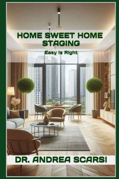 Home Sweet Home Staging: Easy Is Right