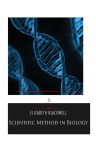 Title: Scientific Method in Biology, Author: Elizabeth Blackwell