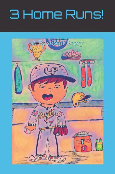 3 Home Runs!: A Baseball Story